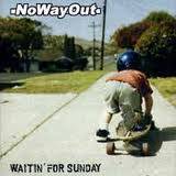 No Way Out : Waitin' For Sunday